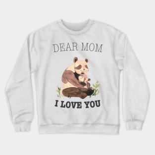 Vintage Panda, Dear Mom I Love You Crewneck Sweatshirt